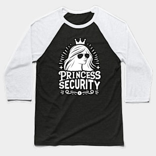 Princess Security Guarding Mom Gift Family Trip - White Baseball T-Shirt